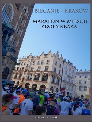 cover image of Bieganie--Kraków. Maraton w mieście króla Kraka